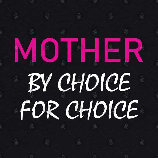 Mother by choice for choice by valentinahramov